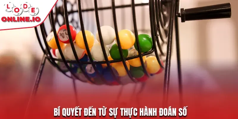 Bí quyết đến từ sự thực hành đoán số